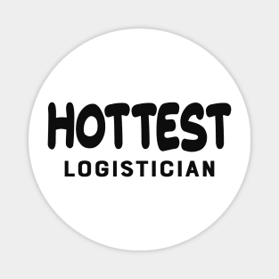 Logistician - Hottest Logistician Magnet